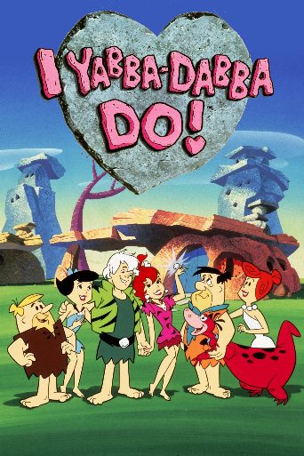 I Yabba-Dabba Do! poster