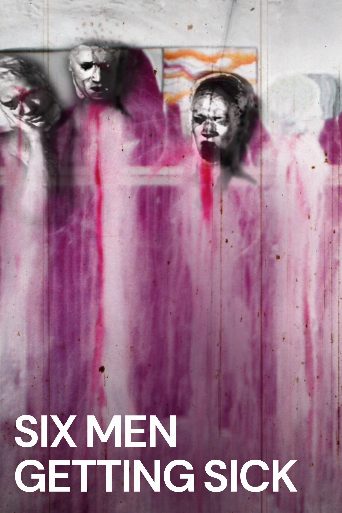 Six Men Getting Sick cast and biography