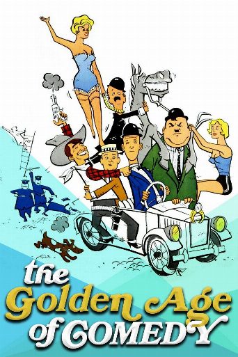 The Golden Age of Comedy poster