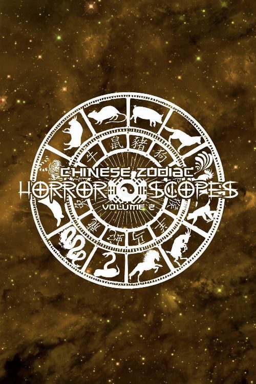 Horror-Scopes: Volume Two - Chinese Zodiac poster