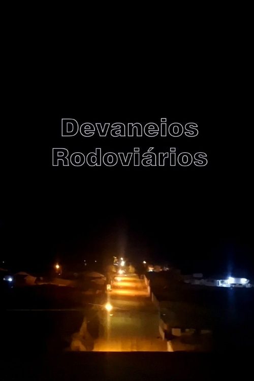 Devaneios Rodoviários poster
